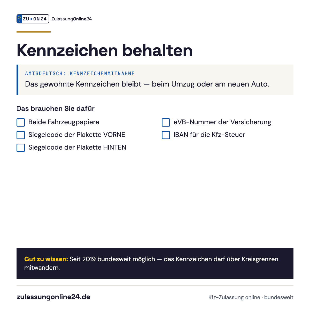 Checkliste Kennzeichen behalten (Kennzeichenmitnahme): Beide Fahrzeugpapiere, Siegelcode der Plakette VORNE, Siegelcode der Plakette HINTEN, eVB-Nummer der Versicherung